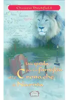Una guida per la famiglia alle Cronache di Narnia. Le verità della Bibbia nelle Cronache di Narnia di C.S. Lewis