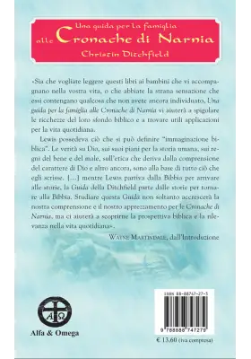 Una guida per la famiglia alle Cronache di Narnia. Le verità della Bibbia nelle Cronache di Narnia di C.S. Lewis