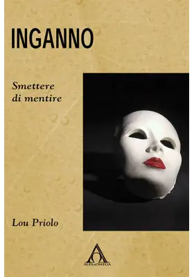 Inganno. Smettere di mentire