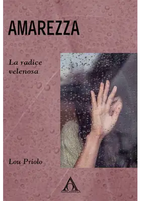 Amarezza. La radice velenosa