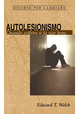 Autolesionismo. Quando soffrire ti fa star bene