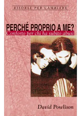 Perché proprio a me? Conforto per chi ha subito abusi