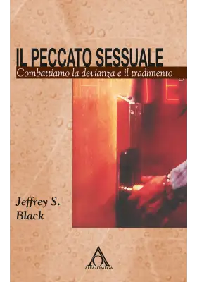 Il peccato sessuale. Combattiamo la devianza e il tradimento