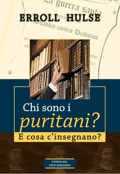 Chi sono i puritani? E cosa c'insegnano?