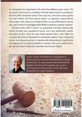 La passione di Gesù Cristo. Cinquanta ragioni per cui Cristo soffrì e morì