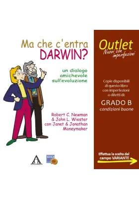 Ma che c'entra Darwin? Un dialogo amichevole sull'evoluzione
