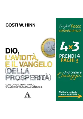 Dio, l'avidità e il vangelo (della prosperità). Come la verità ha stravolto una vita costruita sulle menzogne