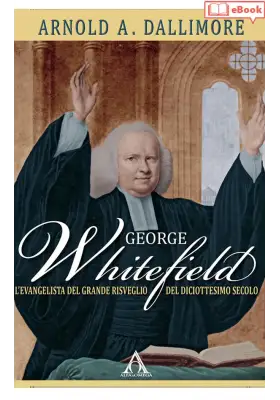 George Whitefield. L’evangelista del Grande Risveglio (eBook)