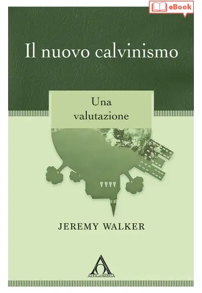 Il nuovo calvinismo. Una valutazione (eBook)