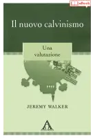 Il nuovo calvinismo. Una valutazione (eBook)