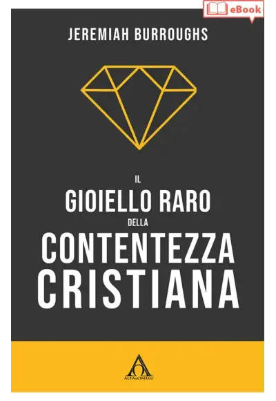 Il gioiello raro della contentezza cristiana (eBook)