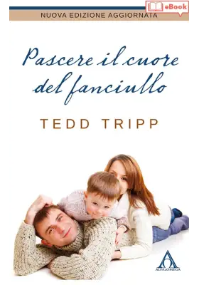Pascere il cuore del fanciullo (eBook)