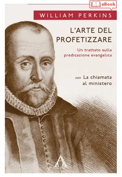L'arte del profetizzare. Un trattato sulla predicazione (eBook)