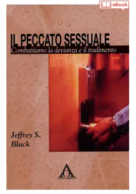 Il peccato sessuale. Combattiamo la devianza e il tradimento (eBook)