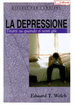 La depressione. Tirarti su quando ti senti giù (eBook)