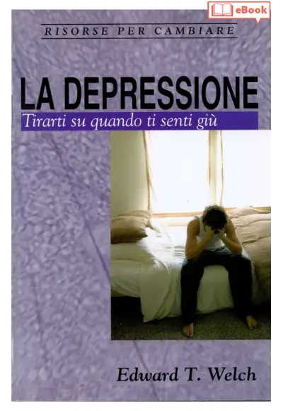 La depressione. Tirarti su quando ti senti giù (eBook)