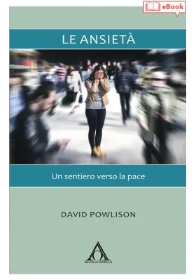 Le ansietà. Un sentiero verso la pace (eBook)