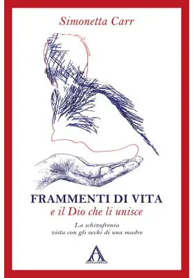 Frammenti di vita e il Dio che li unisce