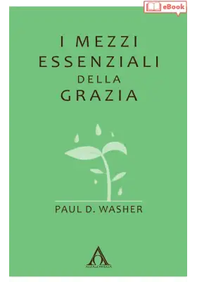 I mezzi essenziali della grazia (eBook)