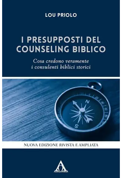 I presupposti del counseling biblico. Cosa credono veramente i consulenti biblici storici