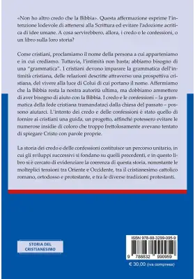 Storia dei credo e delle delle confessioni. Lo sviluppo della fede cristiana  attraverso i secoli