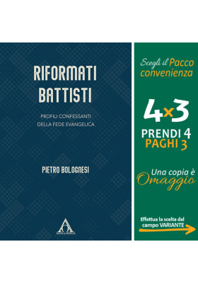 Riformati battisti. Profili confessanti della fede evangelica
