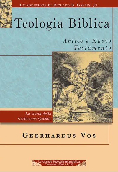 Teologia biblica. Antico e Nuovo Testamento