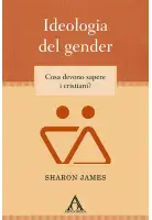Ideologia del gender. Cosa devono sapere i cristiani?