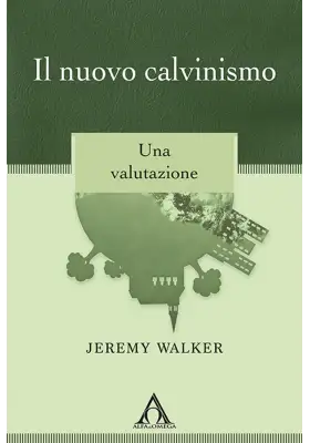 Il nuovo calvinismo. Una valutazione
