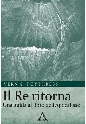 Il Re ritorna. Una guida al libro dell'Apocalisse
