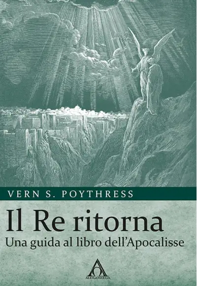 Il Re ritorna. Una guida al libro dell'Apocalisse