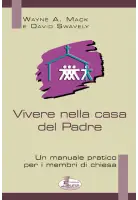 Vivere nella casa del Padre: Un manuale pratico per i membri di chiesa