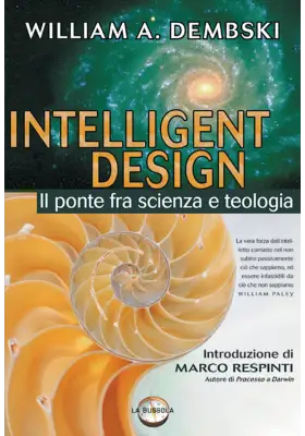 Intelligent Design. Il ponte fra scienza e teologia