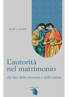 L'autorità nel matrimonio alla luce della creazione e della caduta