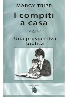 I compiti a casa. Una prospettiva biblica