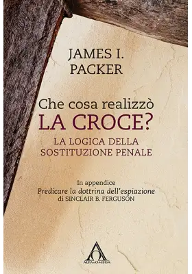 Che cosa realizzò la croce? La logica della sostituzione penale