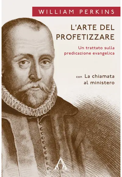 L'arte del profetizzare. Un trattato sulla predicazione evangelica