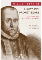 L'arte del profetizzare. Un trattato sulla predicazione evangelica